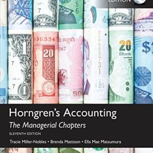 Horngren’s Accounting: The Managerial Chapters and The Financial Chapters, EBOOK+MyLab  CODE Global Edition